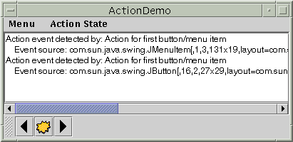 A snapshot of ActionDemo, which uses actions to coordinate menus and buttons.